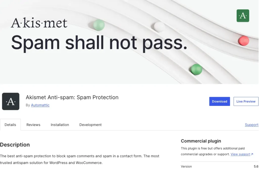 6 Must-Have WordPress Plugins to Get Started 6 The best anti-spam protection to block spam comments and spam in a contact form. The most trusted antispam solution for WordPress