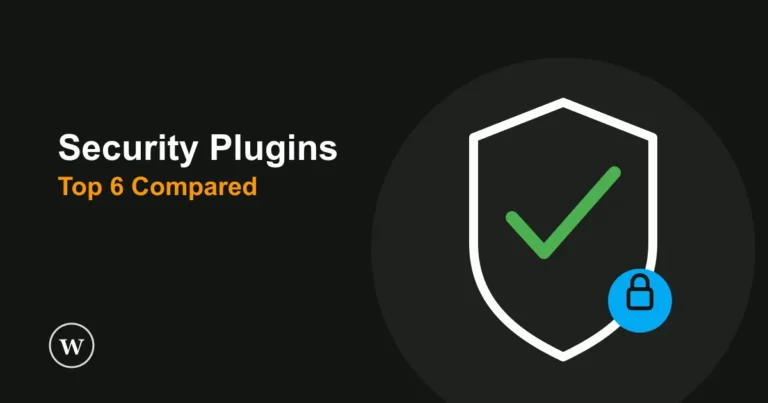 Top 6 WordPress Security Plugins (Beginner-Friendly Guide)