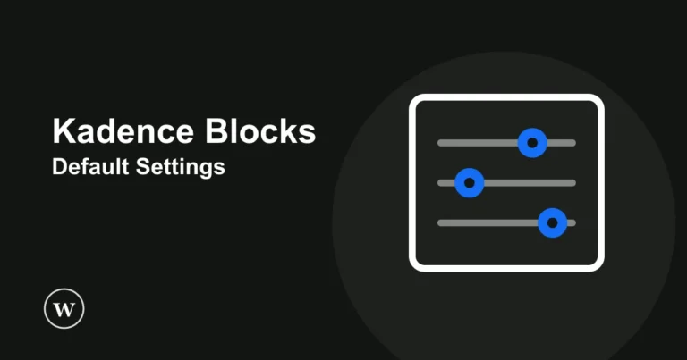Kadence Blocks default settings, how Onylogy configures every client build